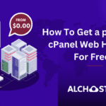 How To Get a premium cPanel Web Hosting For Free