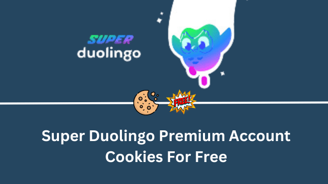 Super Duolingo Premium Account Cookies For Free
