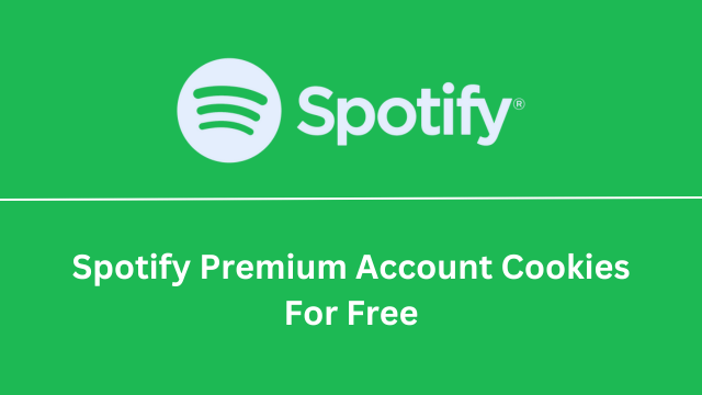 Spotify Premium Account Cookies for Free